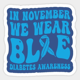 In November We Wear Blue Diabetes Awareness Month T-Shirt Sticker